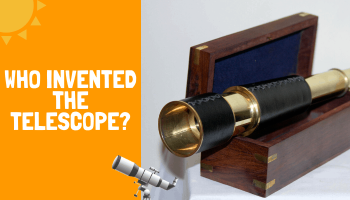 Who Invented the Telescope