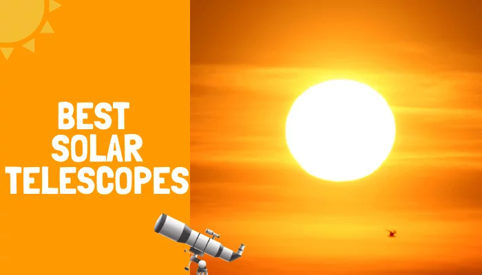 Best Solar Telescopes