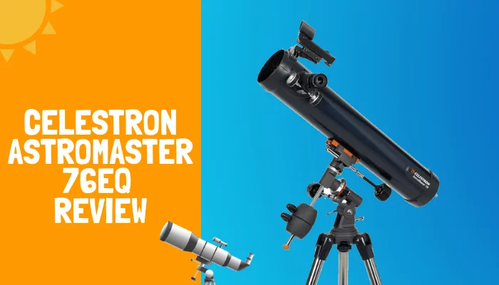 Celestron Astromaster 76EQ Review