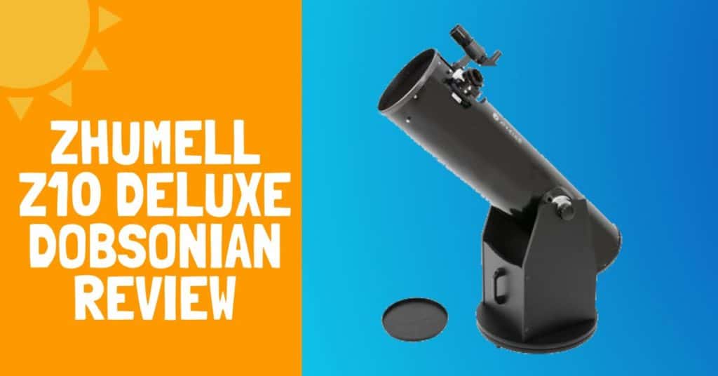 Zhumell Z10 Deluxe Dobsonian Telescope Review