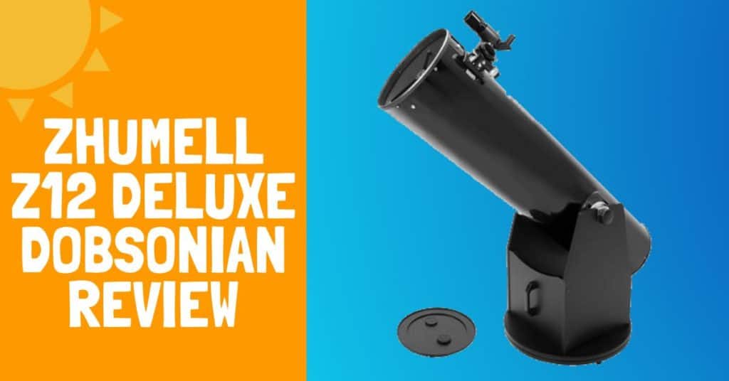 Zhumell Z12 Deluxe Dobsonian Telescope Review