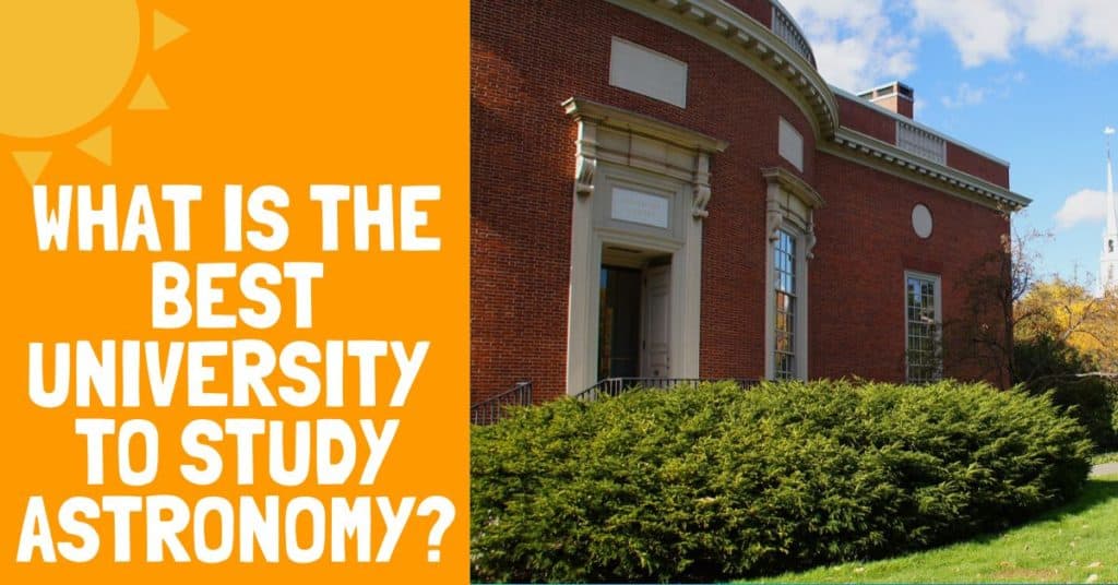 What Is the Best University to Study Astronomy