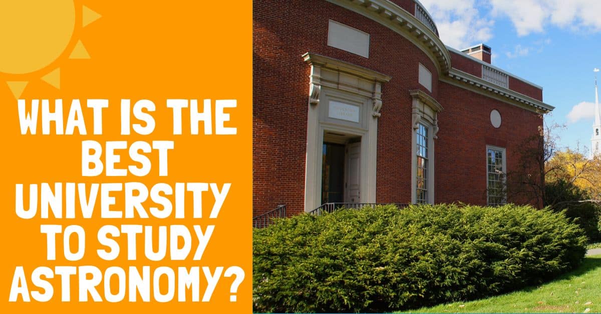 What Is the Best University to Study Astronomy? - Backyard Stargazers