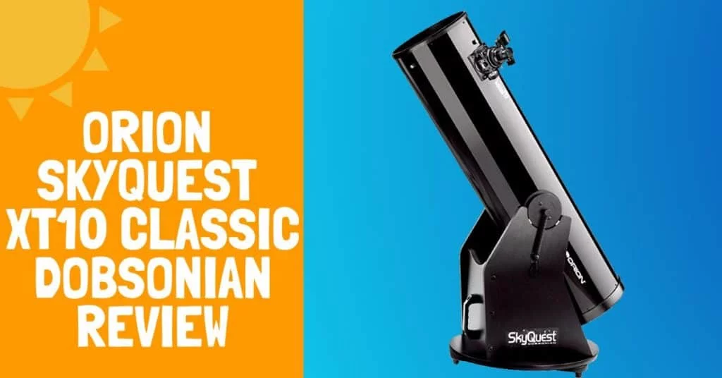 Orion SkyQuest XT10 Classic Dobsonian Review