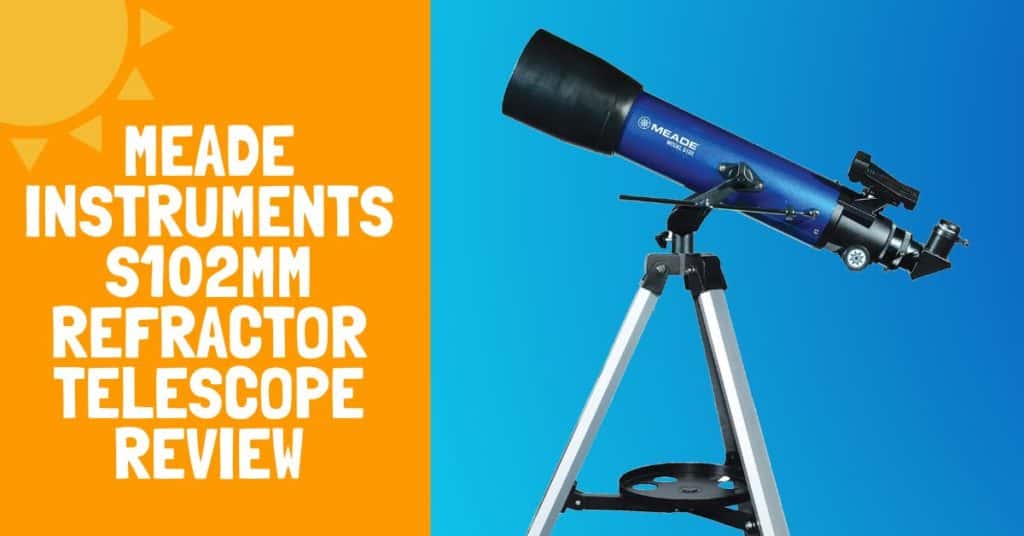 Meade Instruments S102mm Refractor Telescope Review