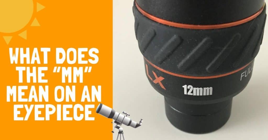 What Does The “mm” Mean on Telescope Lenses