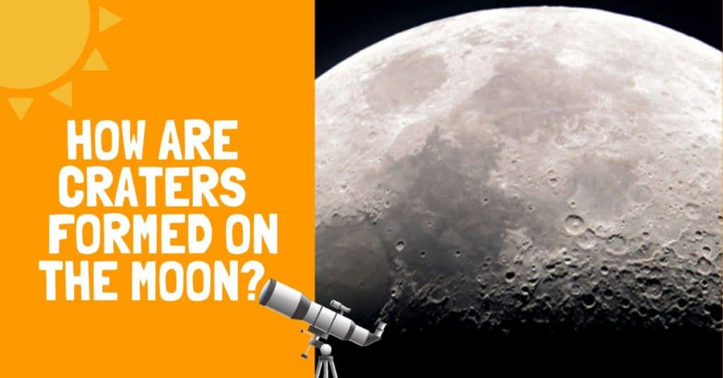 How Are Craters Formed on the Moon