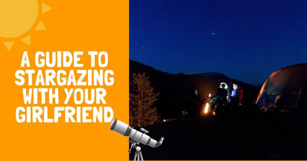 Stargazing With Your Girlfriend