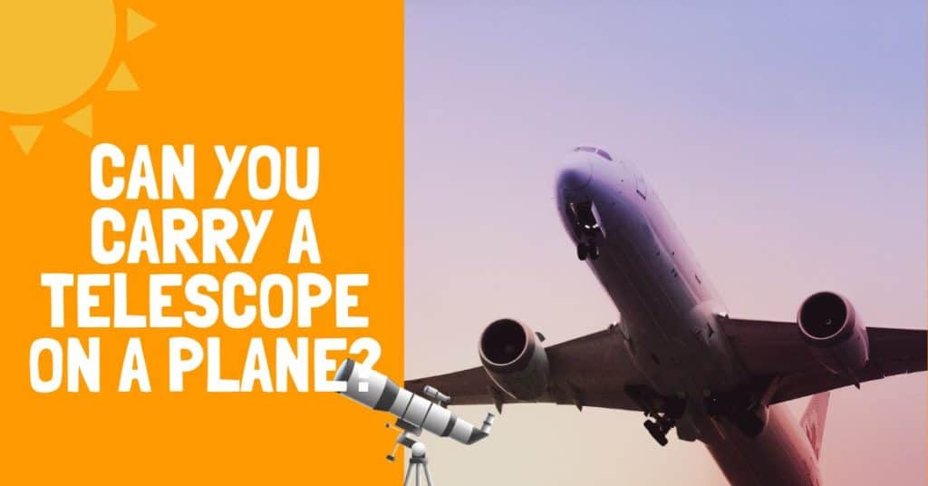 Can You Carry a Telescope on a Plane?