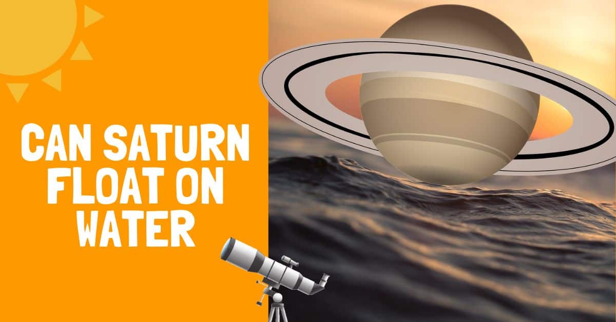 Can Saturn Float on Water? Backyard Stargazers